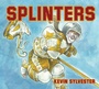 Cover: Splinters - Tundra Books