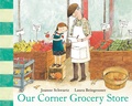 Cover: Our Corner Grocery Store - Tundra Books