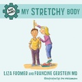 Cover: My Stretchy Body - Tundra Books