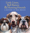 Cover: Little Lions, Bull Baiters & Hunting Hounds - Tundra Books