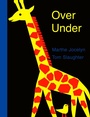 Cover: Over Under - Tundra Books