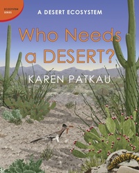 Enlarge image Cover: Who Needs a Desert? - Tundra Books