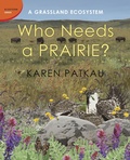 Cover: Who Needs a Prairie? - Tundra Books