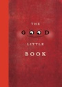 Cover: The Good Little Book - Tundra Books