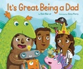 Cover: It's Great Being a Dad - Tundra Books