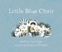 Cover: Little Blue Chair - Tundra Books