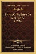 Cover: Letters Of Madame Du Montier V2 (1798) - Kessinger Publishing