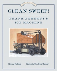 Enlarge image Cover: Clean Sweep! Frank Zamboni's Ice Machine - Tundra Books