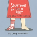 Cover: Solutions for Cold Feet and Other Little Problems - Tundra Books
