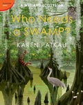 Cover: Who Needs a Swamp? - Tundra Books