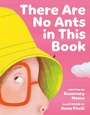 Cover: There Are No Ants in This Book - Tundra Books