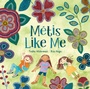 Cover: Métis Like Me - Tundra Books