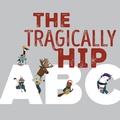 Cover: The Tragically Hip ABC - Tundra Books