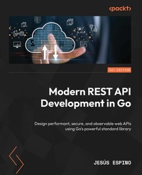 Abbildung von: Modern REST API Development in Go - Packt Publishing