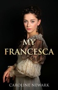 Cover: My Francesca - Troubador Publishing