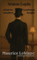 Cover: Arsene Lupin, el ladron caballero - Arsene Lupin, Gentleman Burglar - Rosetta Edu