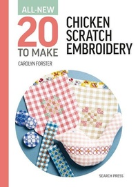 Enlarge image Cover: All-New Twenty To Make: Chicken Scratch Embroidery - Search Press Ltd