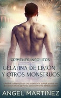 Cover: Gelatina de Lim&oacute;n y Otros Monstruos - Entwined Publishing