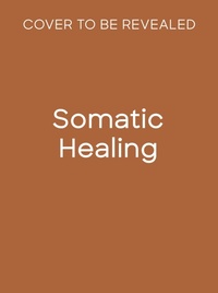 Abbildung von: Somatic Healing - Leaping Hare Press
