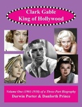 Cover: Clark Gable, The King of Hollywood - Blood Moon Productions, Ltd.