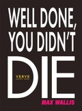Cover: Well Done, You Didn't Die - Verve Poetry Press
