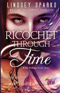 Enlarge image Cover: Ricochet Through Time - Rubus Press, LLC