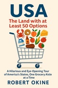 Bild: USA: The Land with at Least 50 Options: A Hilarious and Eye-Opening Tour of America's States, One Grocery Aisle at a Time (USA The Land With At Least 50 Options) - Fifty Options Press