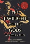 Cover: The Twilight of the Gods (Warbler Classics Annotated Edition) - Warbler Classics
