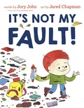 Cover: It's Not My Fault! - Random House Books for Young Readers