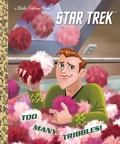 Cover: Too Many Tribbles! (Star Trek) - Golden Books