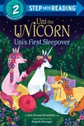 Cover: Uni the Unicorn Uni's First Sleepover - Random House Children's Books