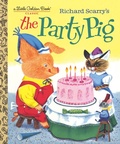 Cover: Richard Scarry's The Party Pig - Golden Books