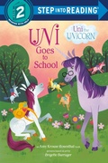 Cover: Uni Goes to School (Uni the Unicorn) - Random House Children's Books