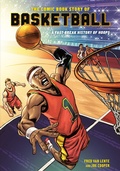 Cover: The Comic Book Story of Basketball - Clarkson Potter/Ten Speed