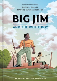 Abbildung von: Big Jim and the White Boy - Clarkson Potter/Ten Speed