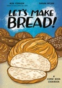 Cover: Let's Make Bread! - Clarkson Potter/Ten Speed