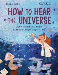 Abbildung von: How to Hear the Universe - Knopf Books for Young Readers