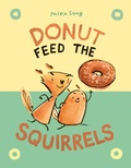 Cover: Donut Feed the Squirrels - Random House Graphic