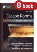 Cover: Escape Rooms f&uuml;r den Englischunterricht 5-10 - Auer Verlag