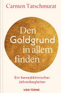 Cover: Den Goldgrund in allem finden - Vier T&uuml;rme