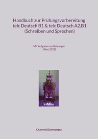 Abbildung von: Handbuch zur Prüfungsvorbereitung telc Deutsch B1 und telc Deutsch A2.B1 (Schreiben und Sprechen) - BoD - Books on Demand