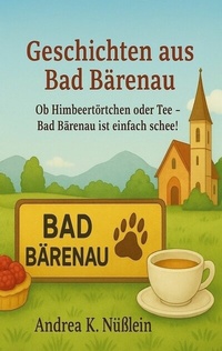 Abbildung von: Geschichten aus Bad Bärenau - BoD - Books on Demand