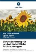 Cover: Berufsberatung fuer landwirtschaftliche Fachrichtungen - Verlag Unser Wissen