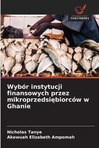 Abbildung von: Wybor instytucji finansowych przez mikroprzedsiebiorcow w Ghanie - Wydawnictwo Nasza Wiedza