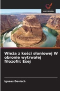 Cover: Wieza z kosci sloniowej W obronie wytrwalej filozofii - Wydawnictwo Nasza Wiedza