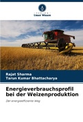 Cover: Energieverbrauchsprofil bei der Weizenproduktion - Verlag Unser Wissen