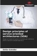Cover: Design principles of service-oriented architectures (SOA) - Our Knowledge Publishing