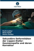 Cover: Sekundaere Deformitaeten der Lippen-Kiefer-Gaumenspalte und deren Korrektur - Verlag Unser Wissen