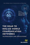 Cover: The Road to B5G/6G Mobile Communication Networks: Technologies and Applications - River Publishers