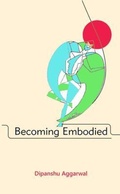 Cover: Becoming Embodied - Devotees of Sri Sri Ravi Shankar Ashram
